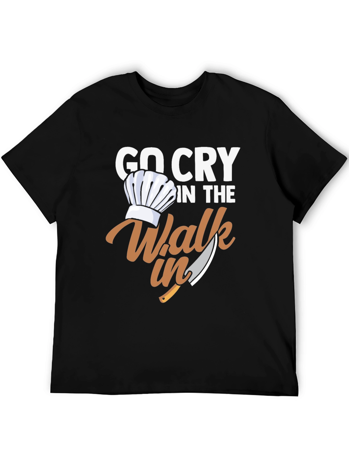 Go Cry in the Walk-In Chef T-Shirt
