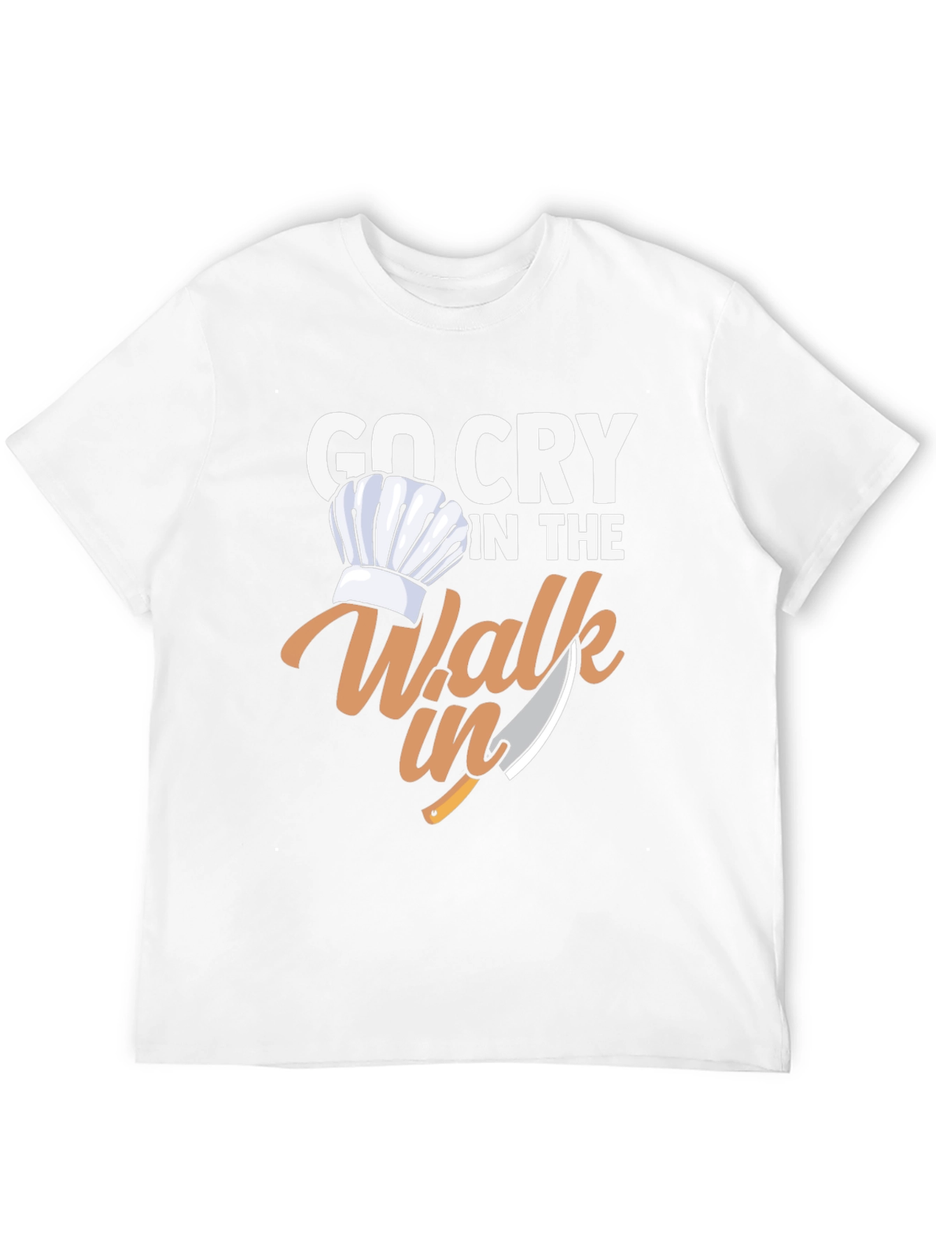 Go Cry in the Walk-In Chef T-Shirt