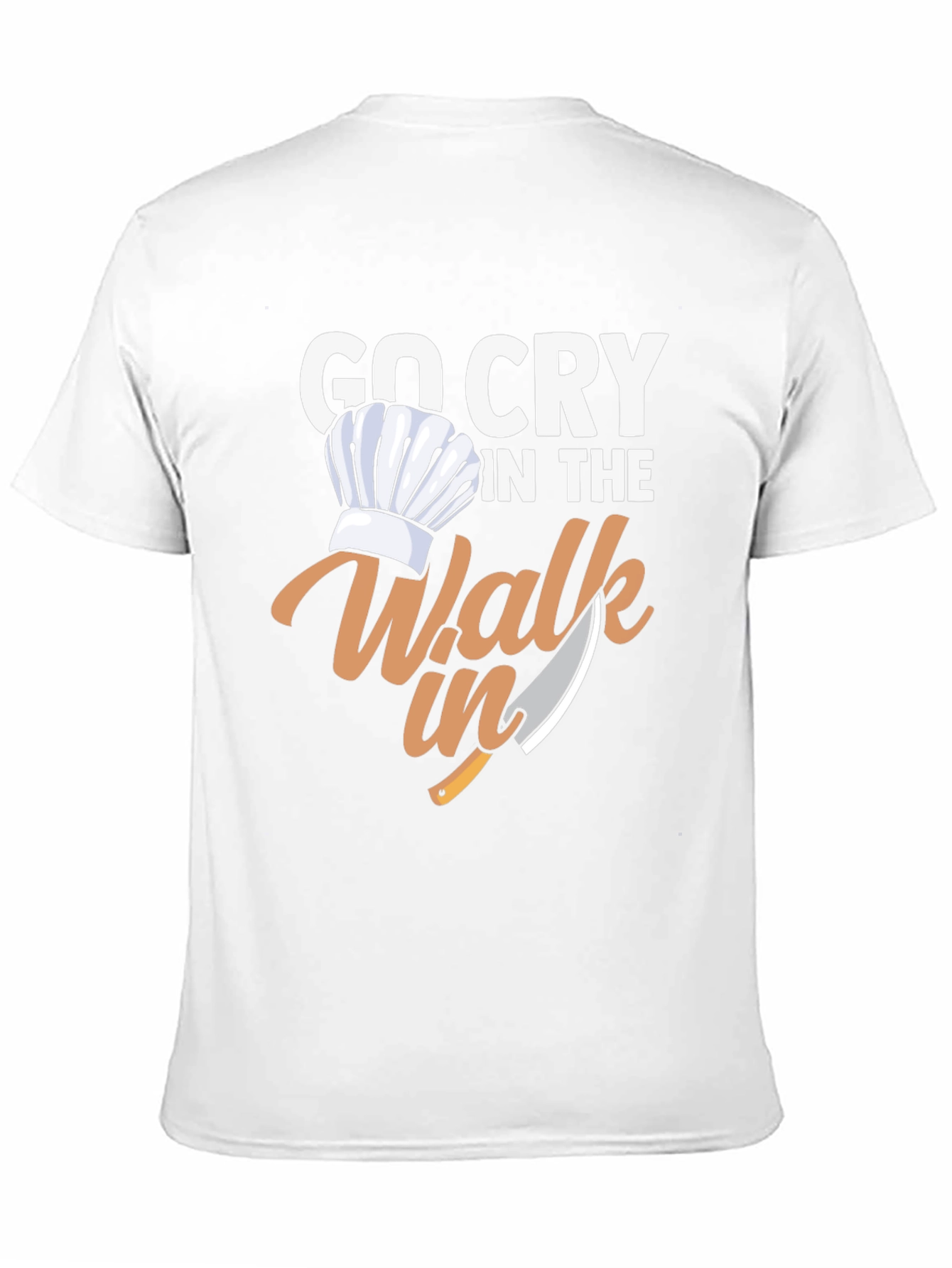 Go Cry in the Walk-In Chef T-Shirt