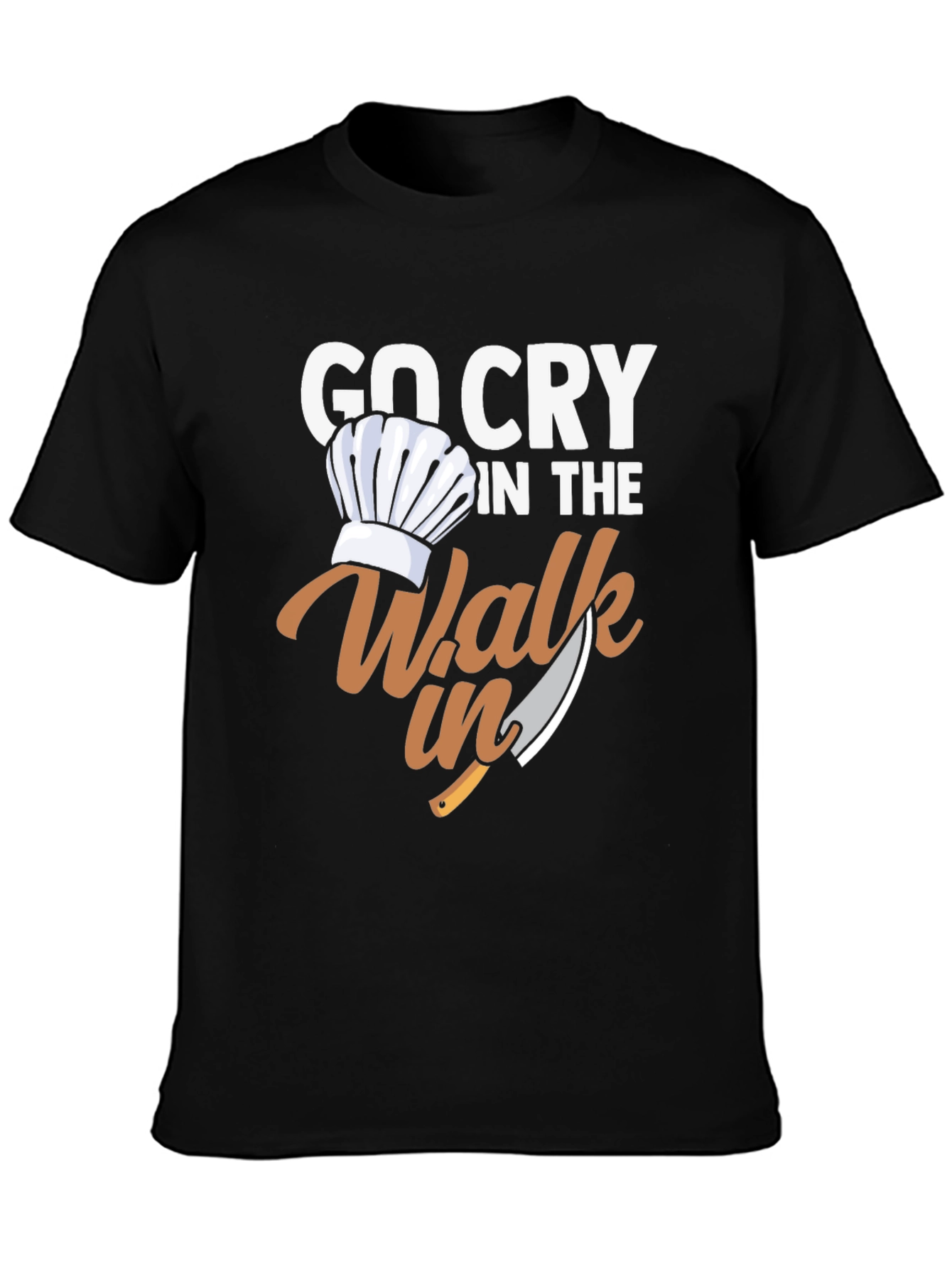 Go Cry in the Walk-In Chef T-Shirt