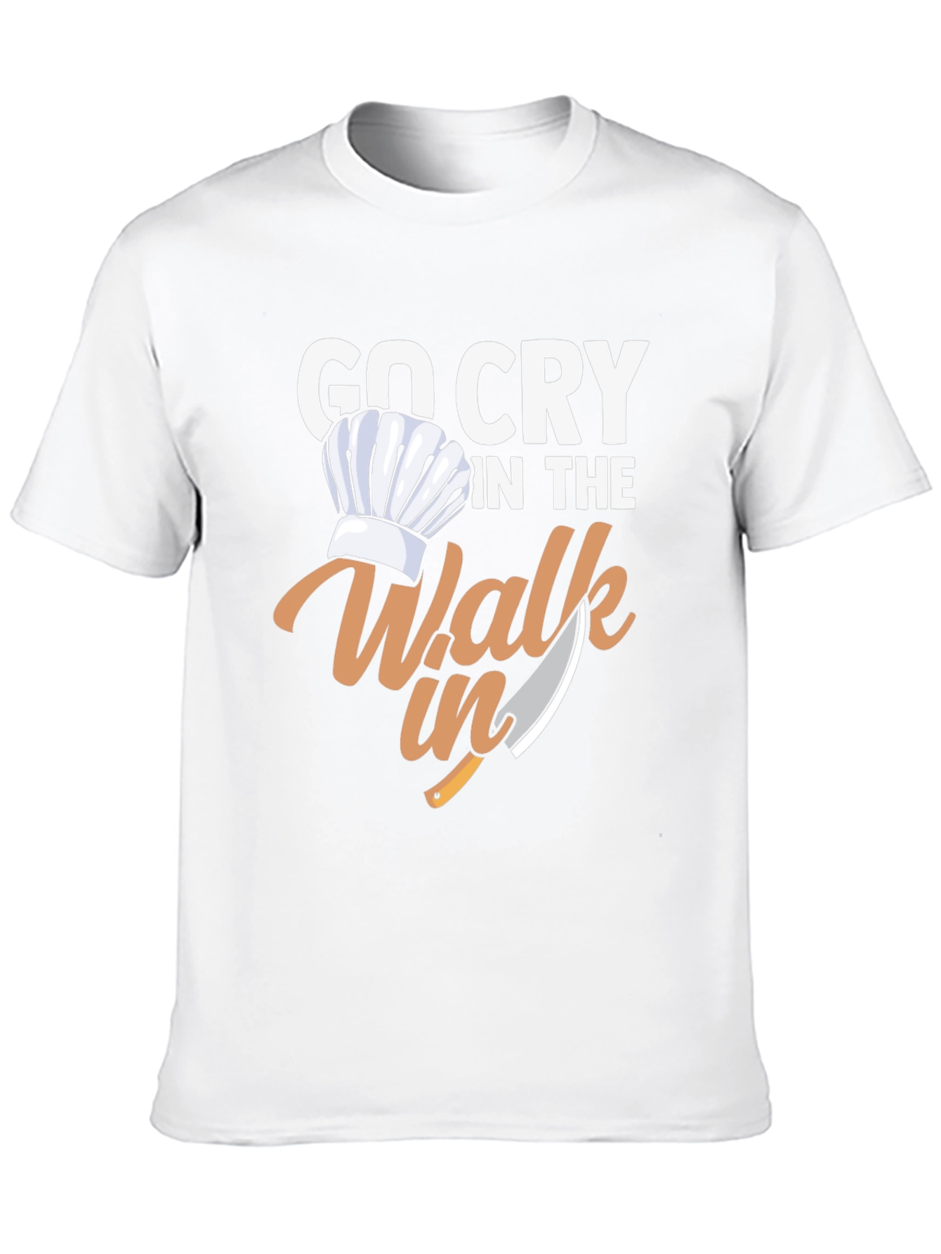 Go Cry in the Walk-In Chef T-Shirt