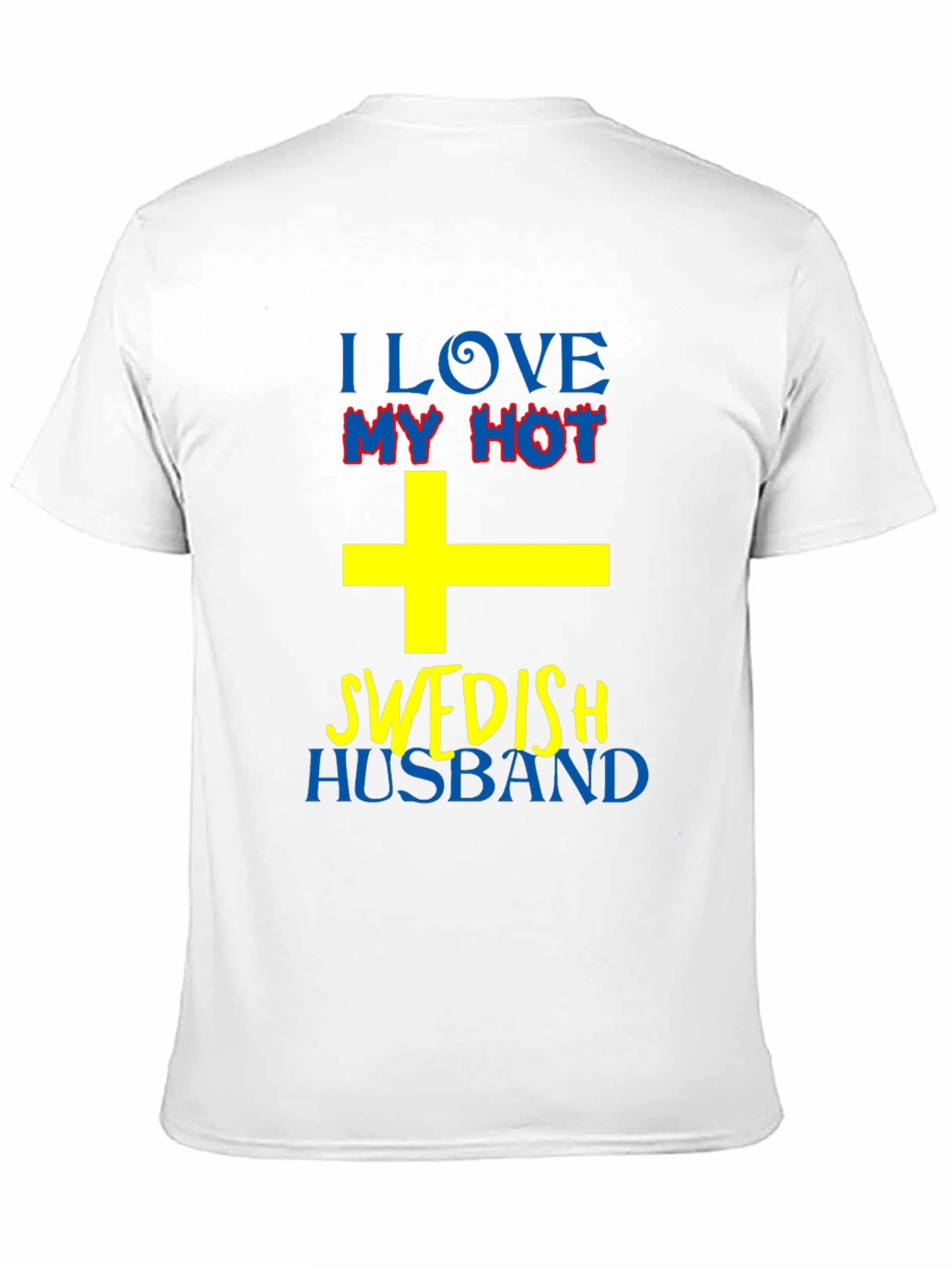 I Love My Hot Swedish Husband T-Shirt