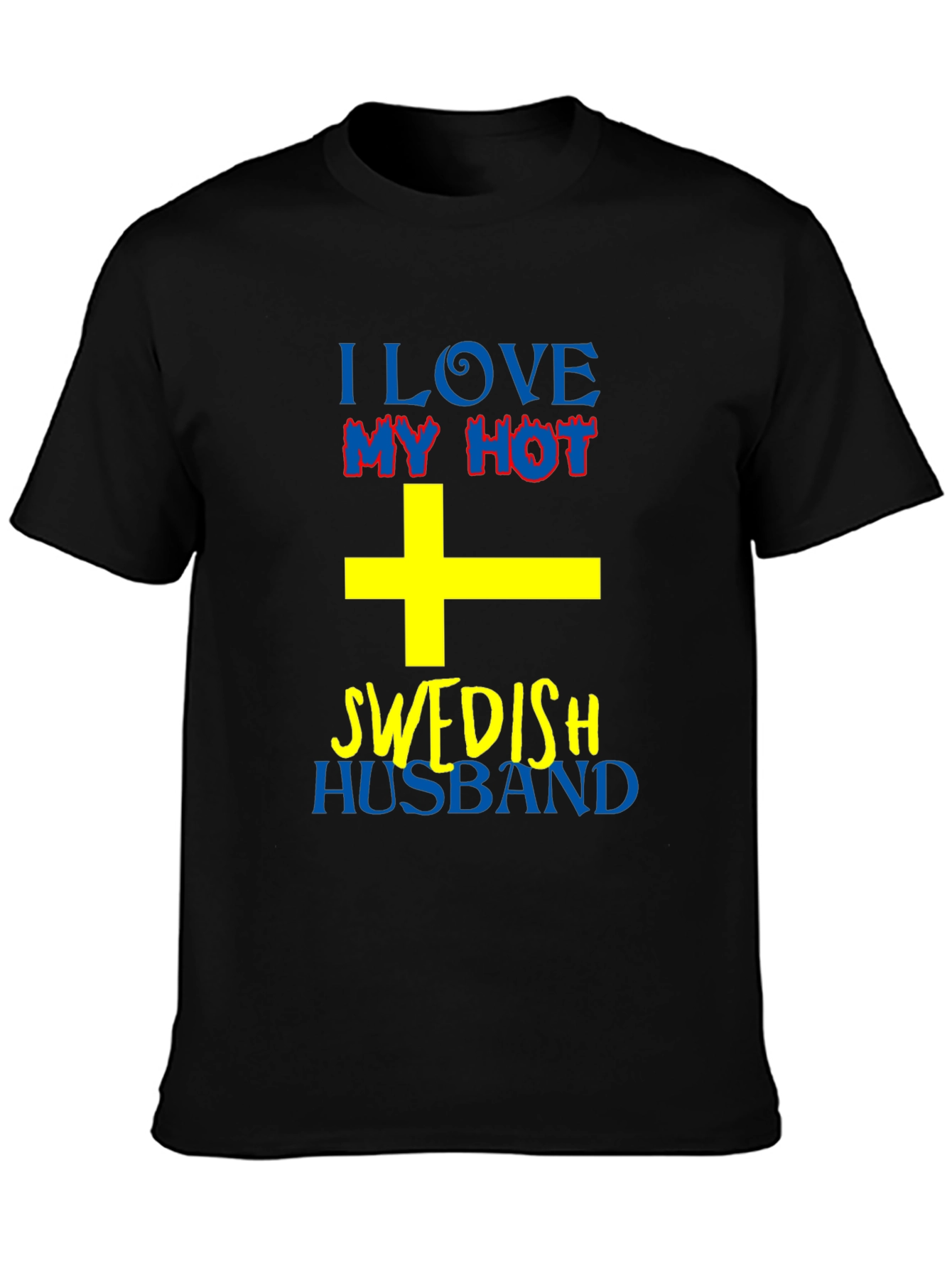 I Love My Hot Swedish Husband T-Shirt