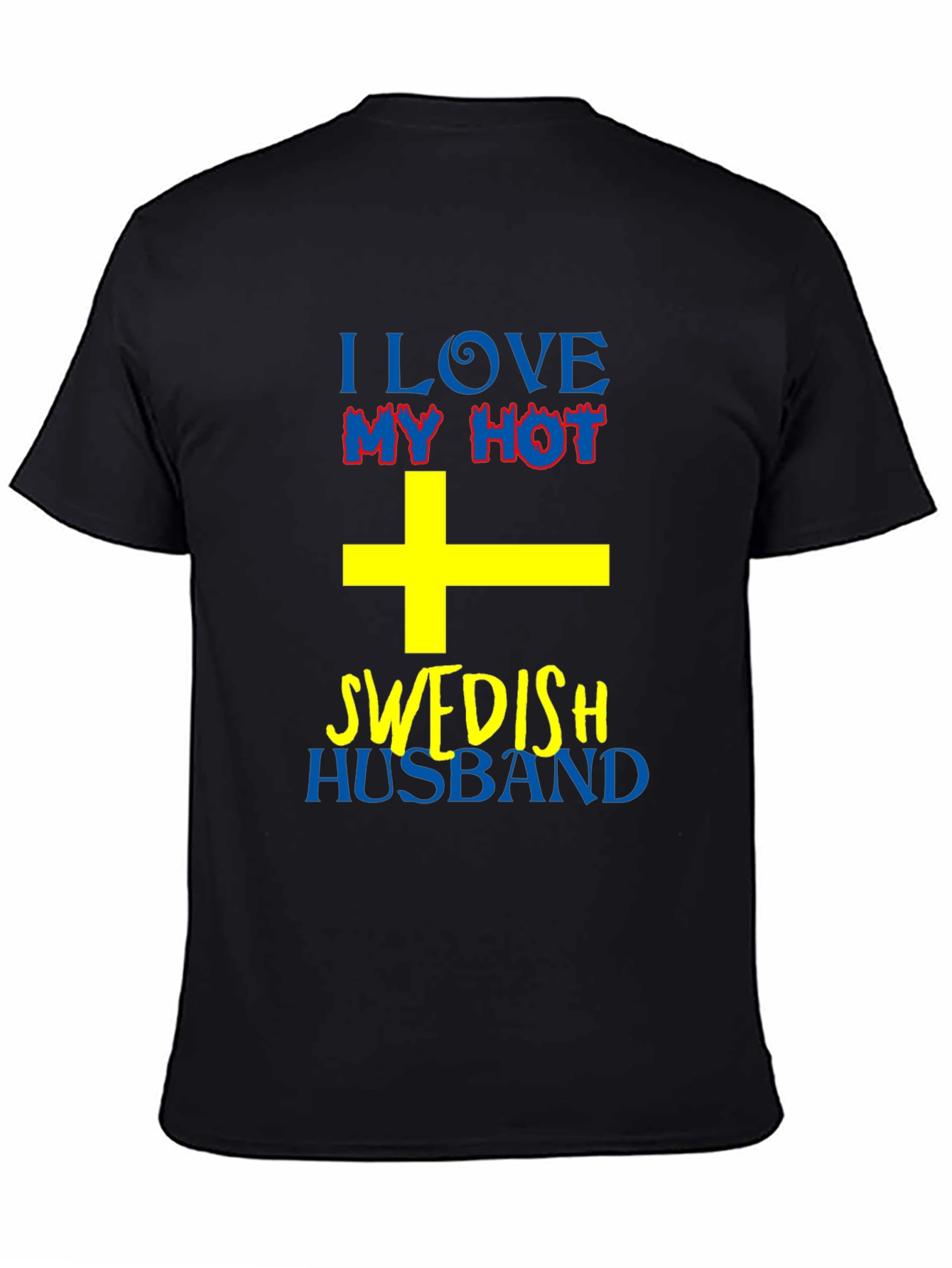 I Love My Hot Swedish Husband T-Shirt
