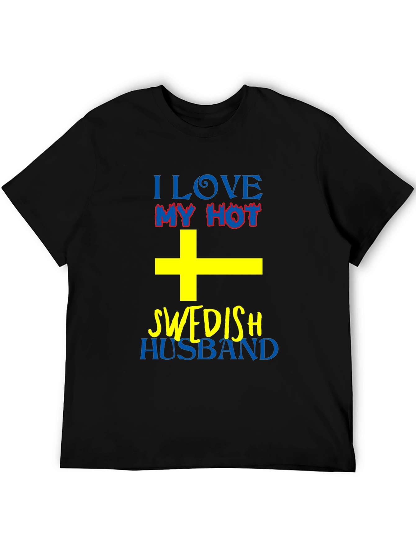 I Love My Hot Swedish Husband T-Shirt