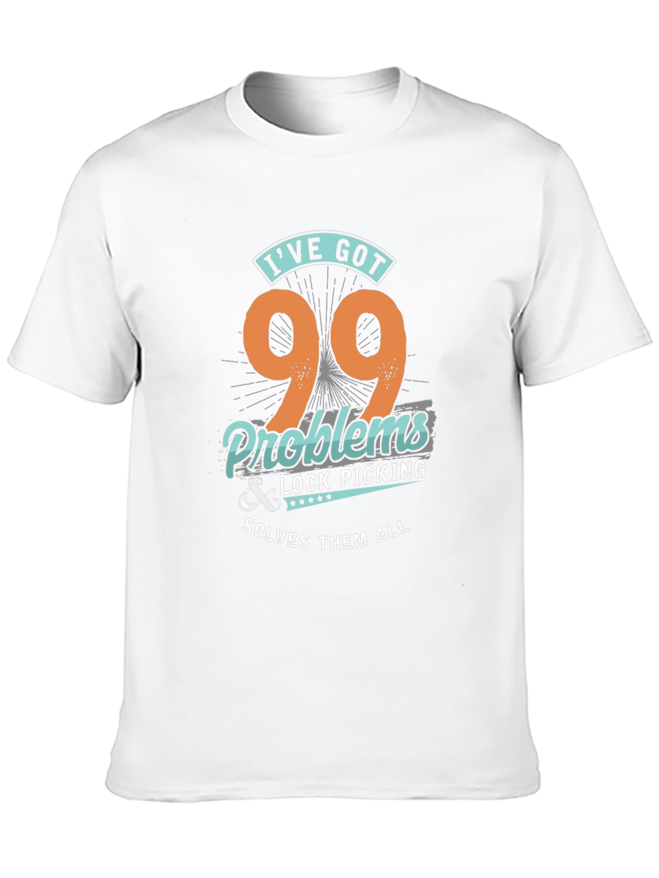 99 Problems Lock Picking T-Shirt - Novelty Graphic Tee