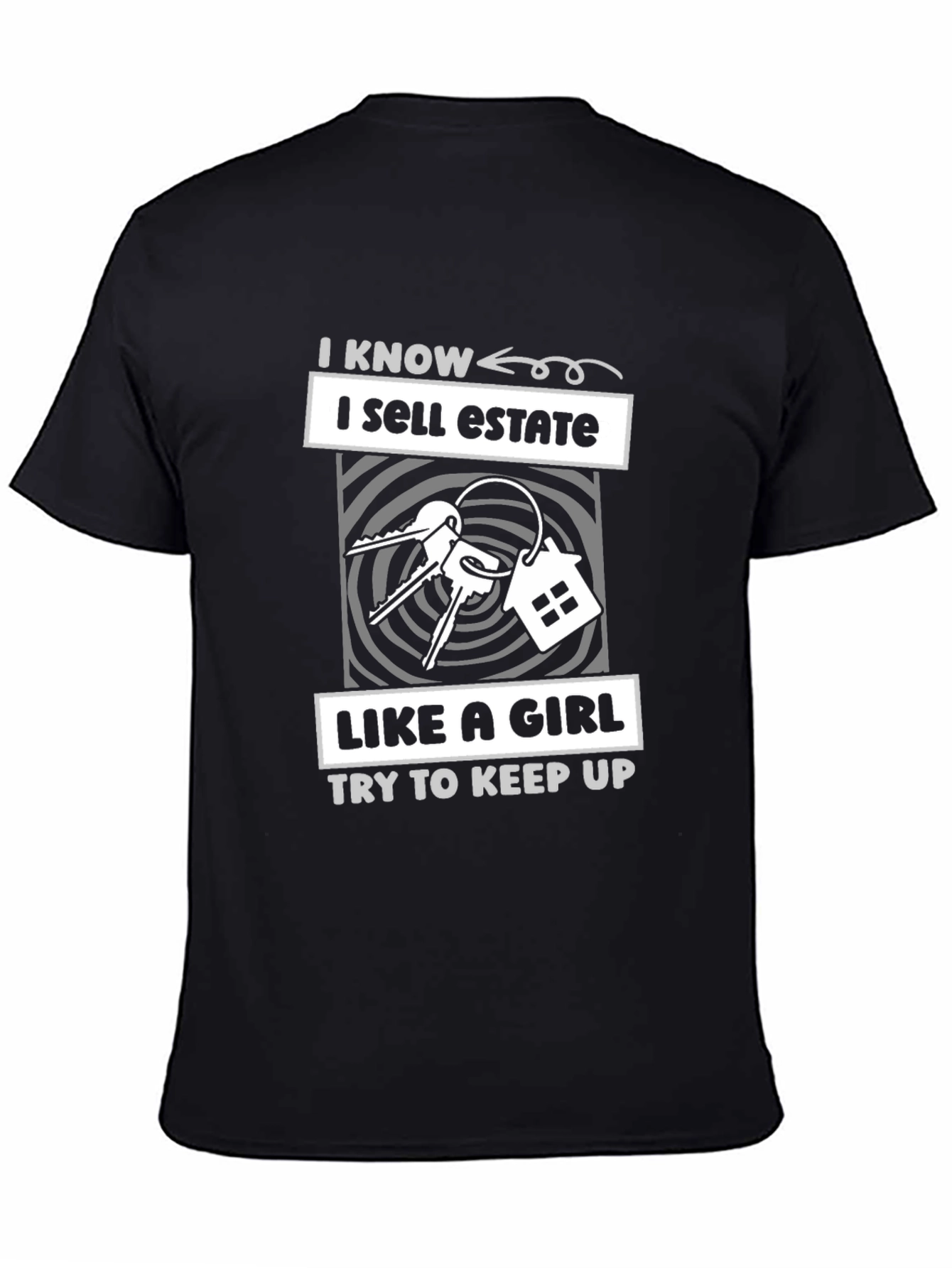 I Sell Estate Like A Girl Black T-Shirt