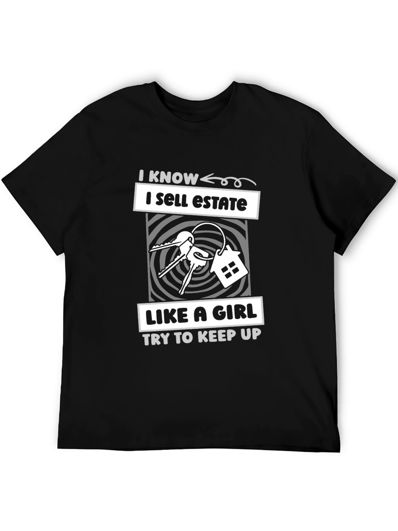 I Sell Estate Like A Girl Black T-Shirt