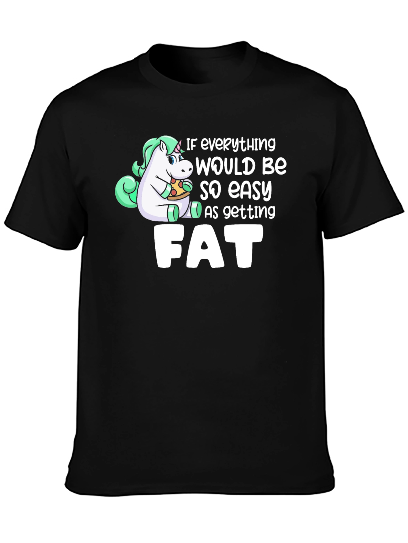 Unicorn Pizza Fat Funny T-Shirt