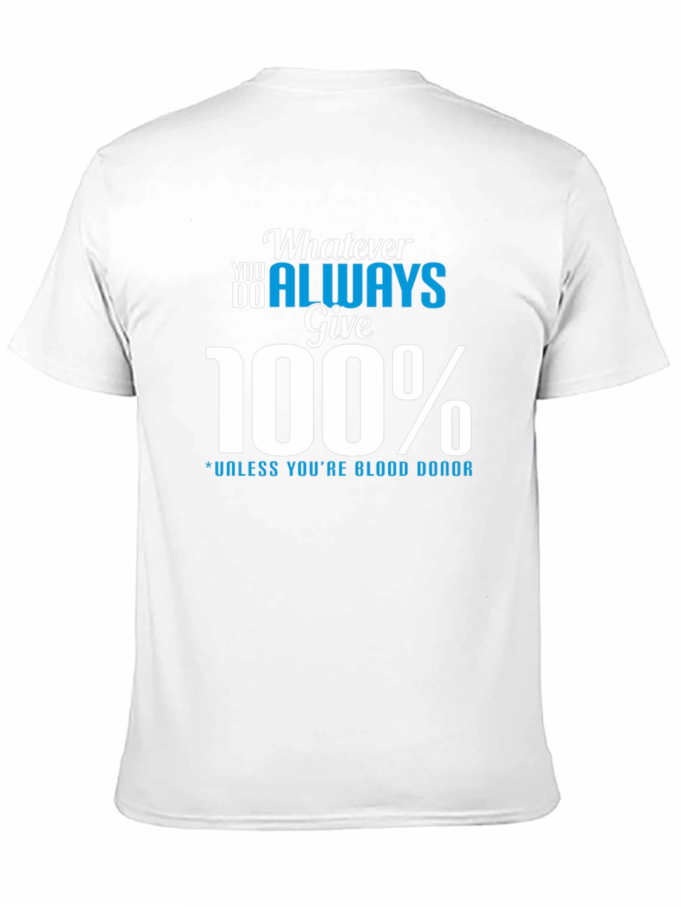 Always Give 100% Graphic Tee