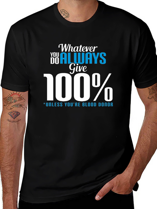 Always Give 100% Graphic Tee