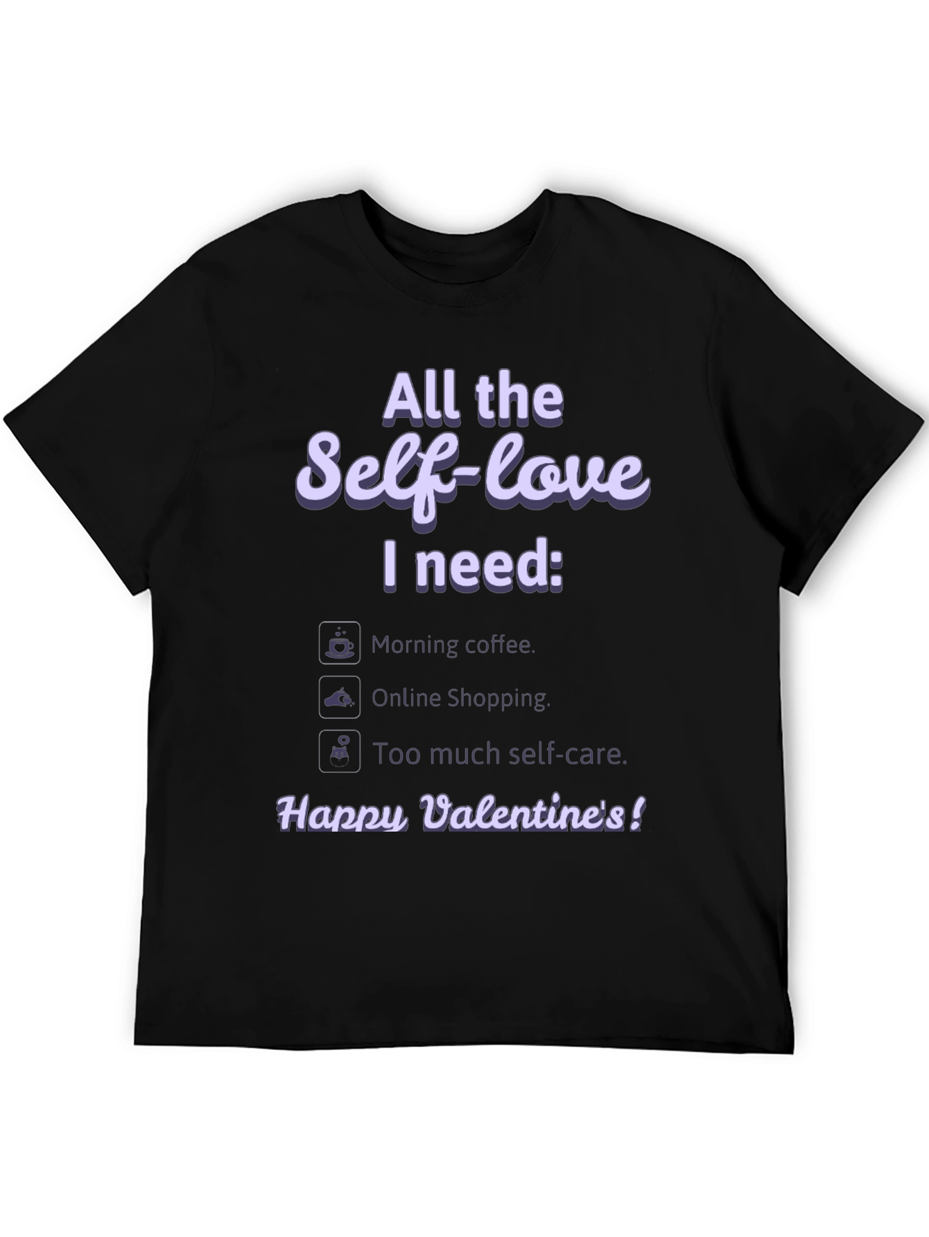 Self-Love Valentines Day T-Shirt
