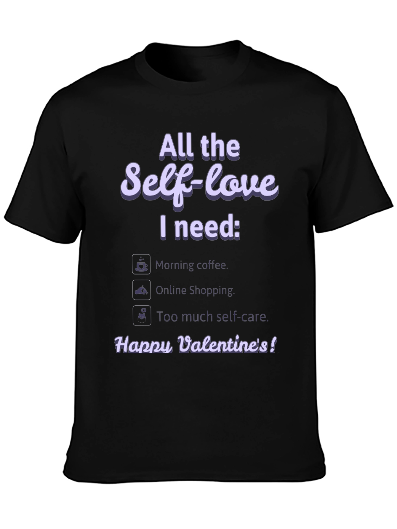 Self-Love Valentines Day T-Shirt