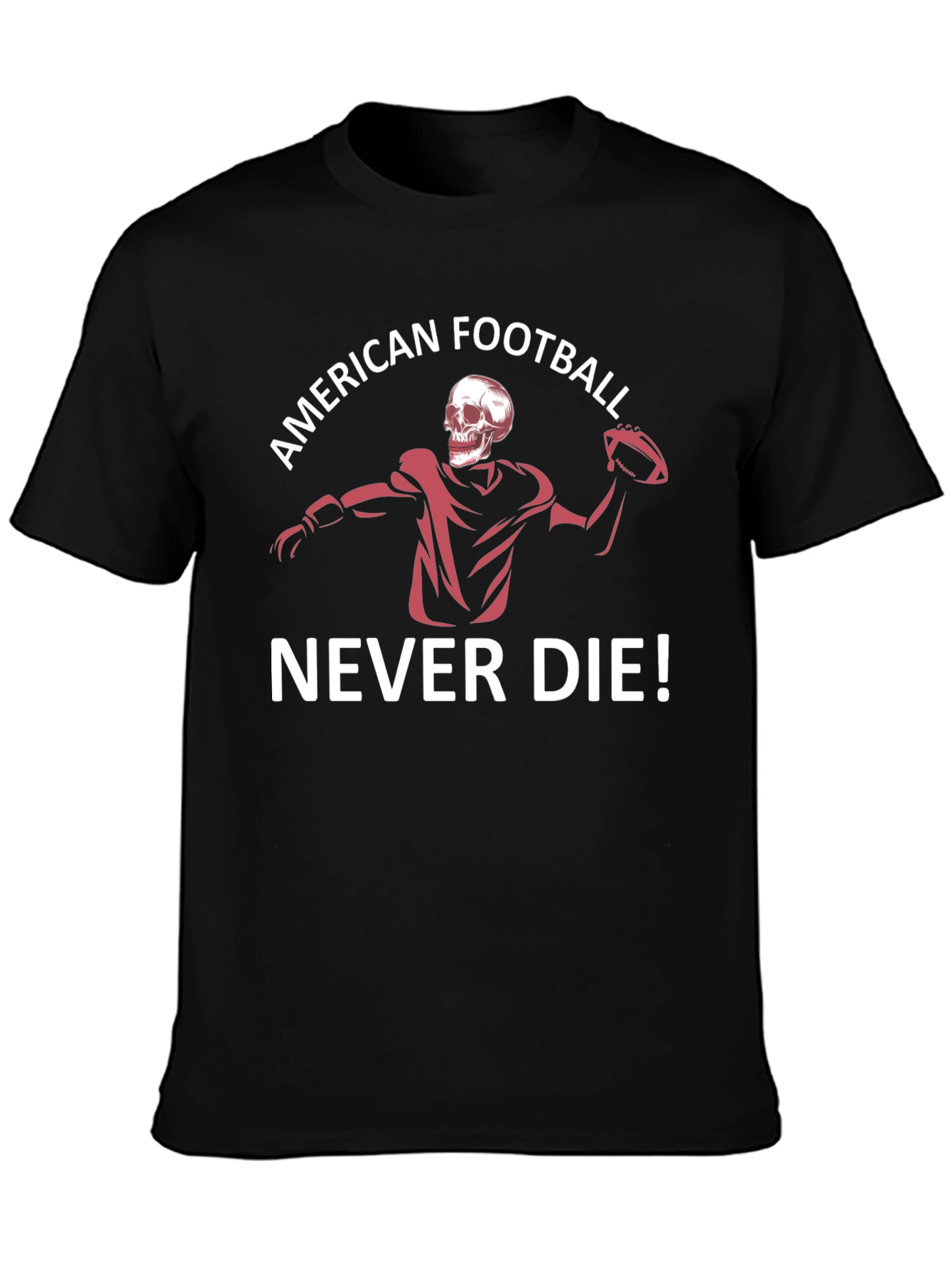 American Football Never Die T-Shirt