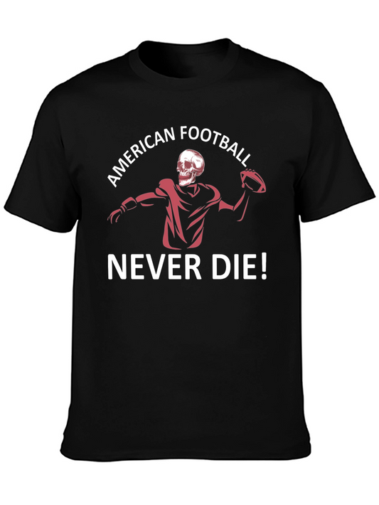 American Football Never Die T-Shirt