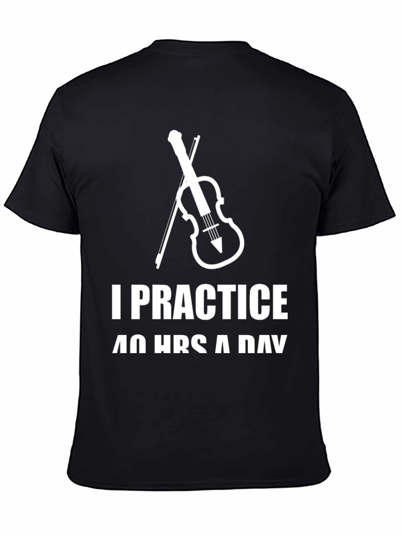 I Practice 40 Hours a Day T-Shirt