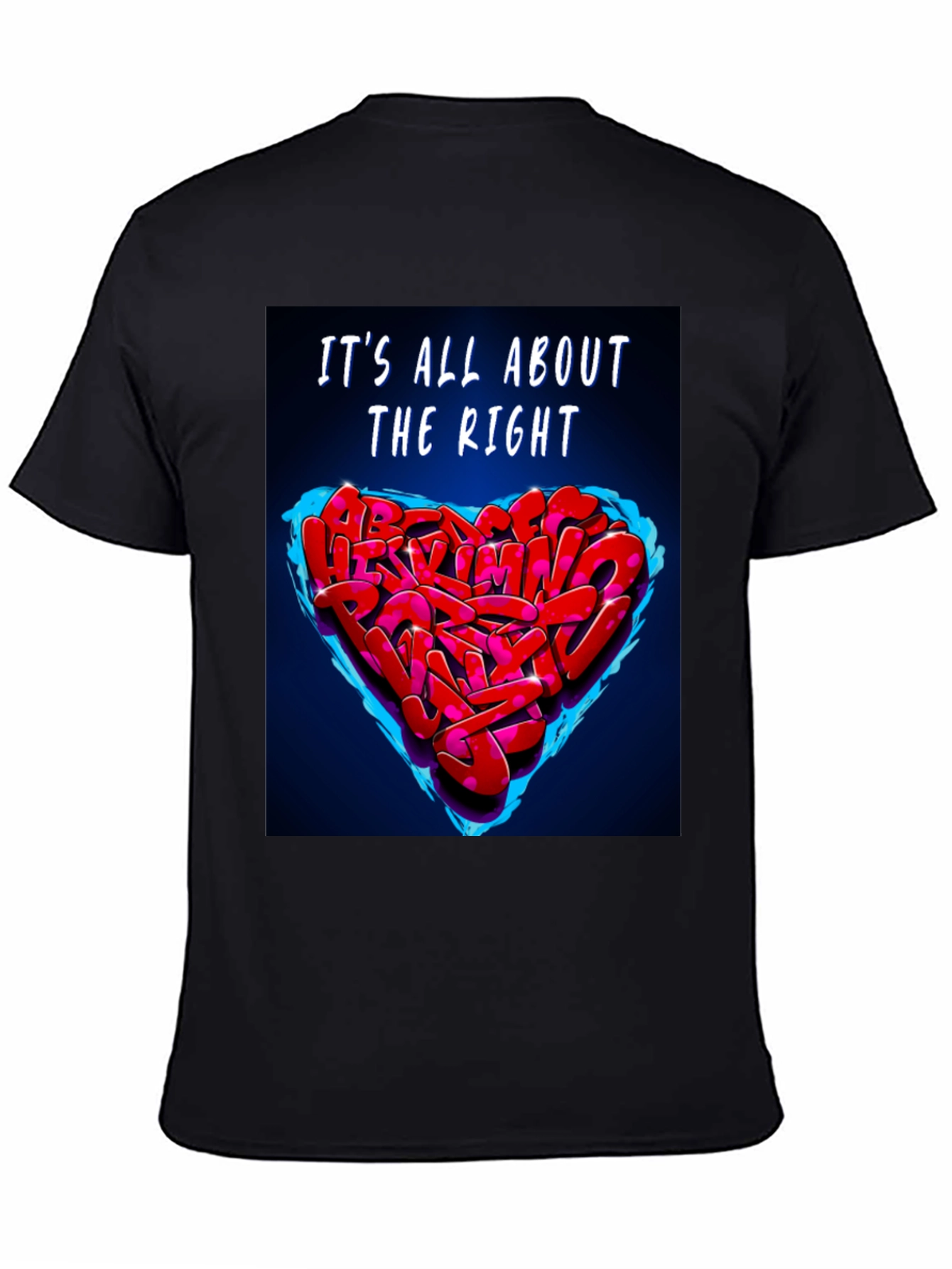 Its All About The Right Heart Graffiti T-Shirt