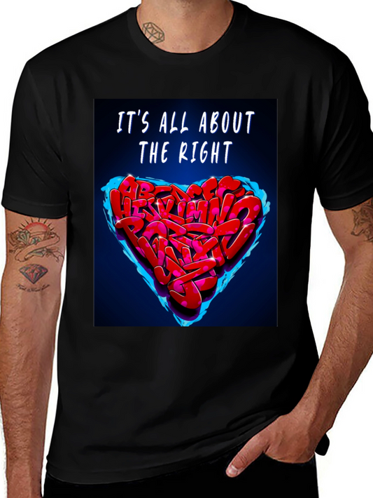 Its All About The Right Heart Graffiti T-Shirt