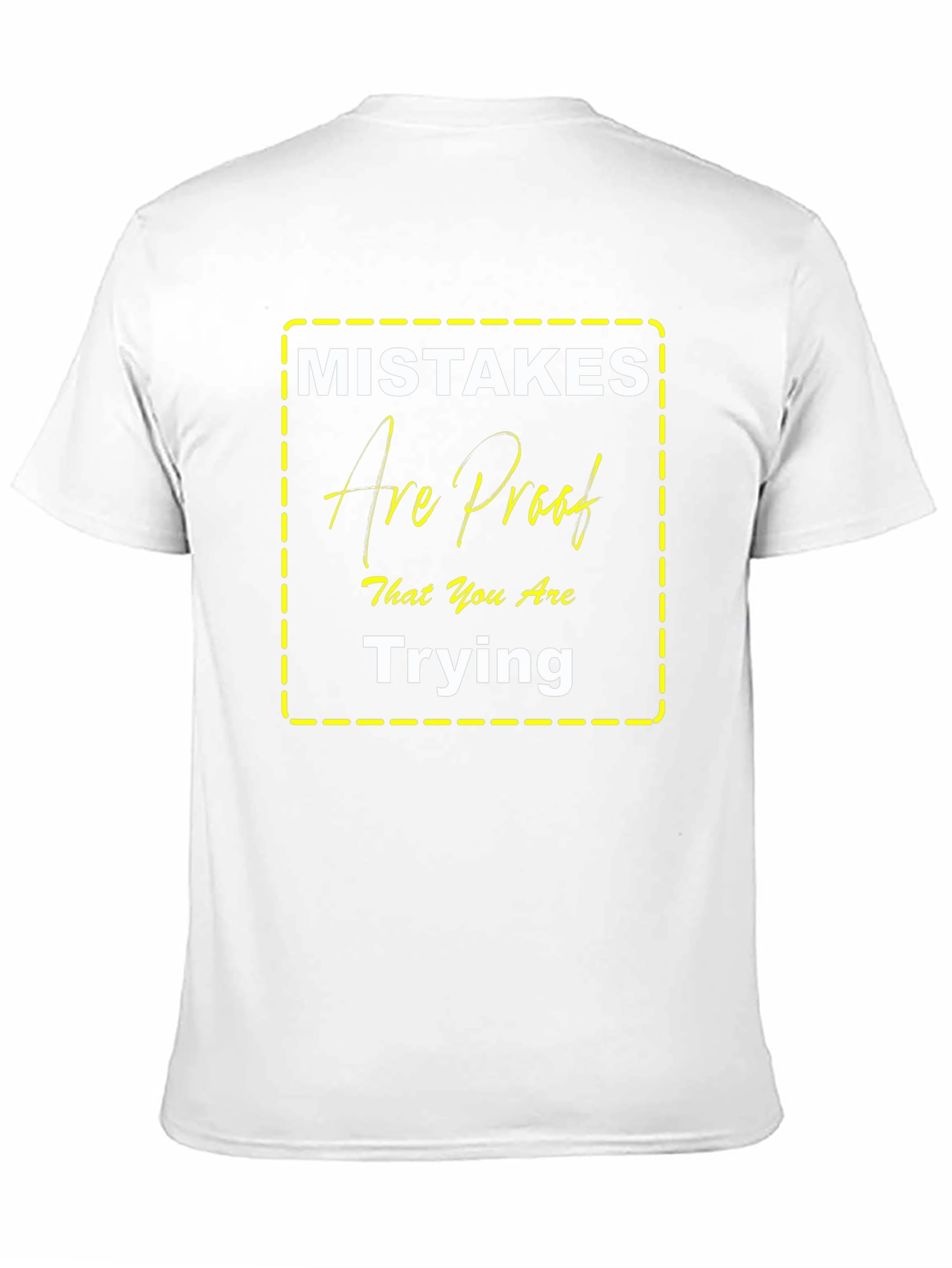 Mistakes Are Proof Trying T-Shirt