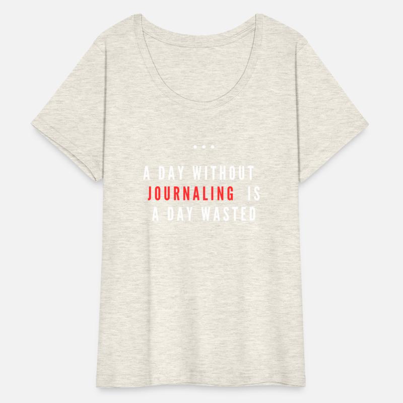 A Day Without Journaling Is A Day Wasted