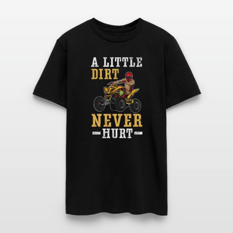 A Little Dirt Never Hurt Quad Bike ATV Offroading