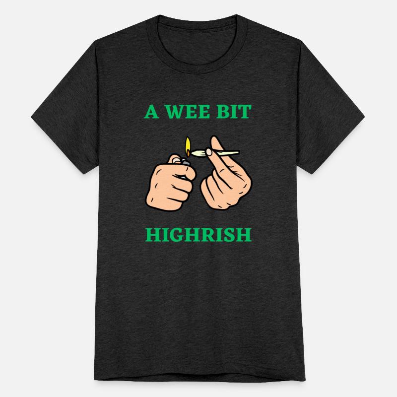 A wee bit Highrish Stoner