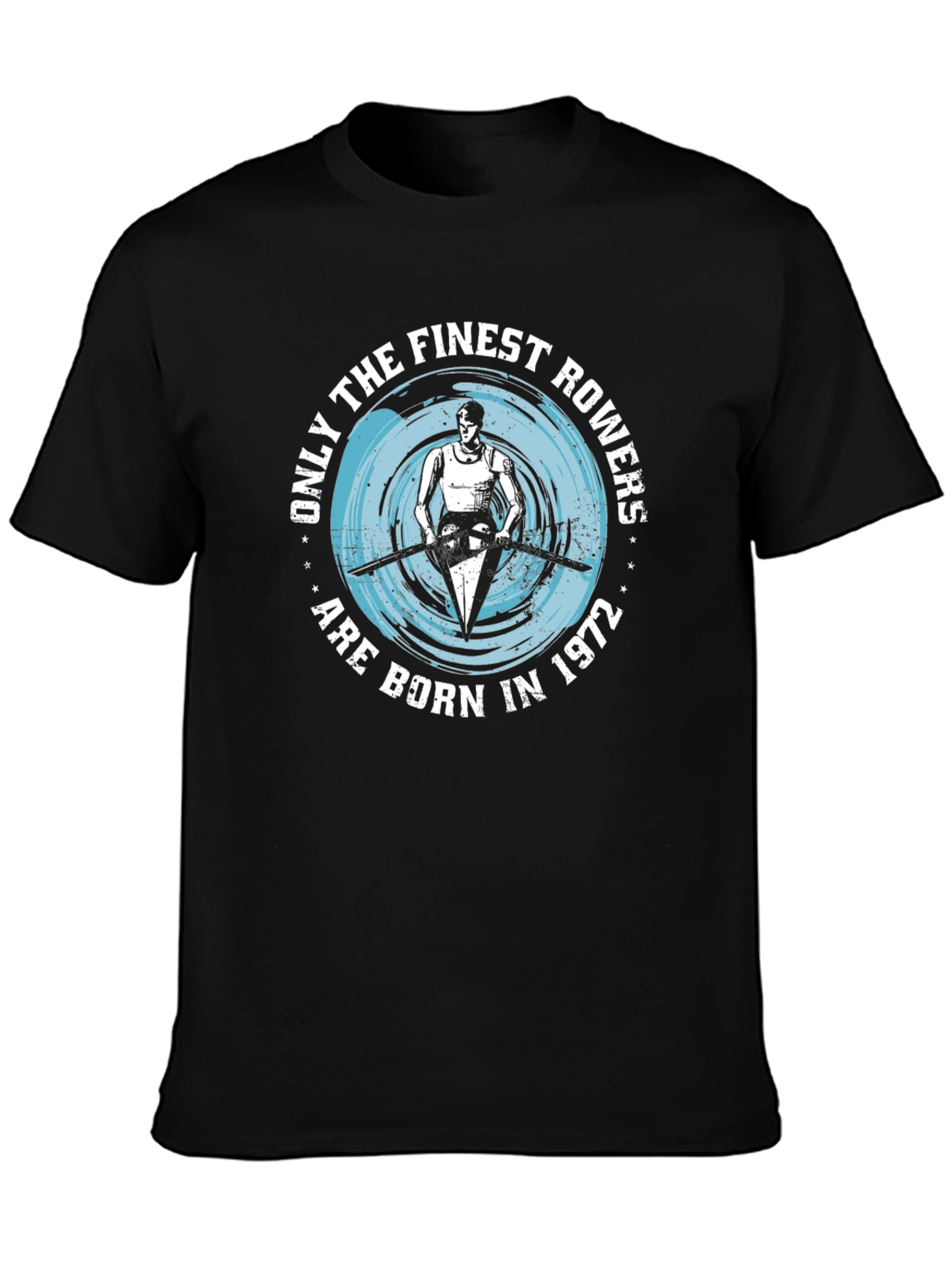 Finest Rowers Born in 1972 Graphic T-Shirt