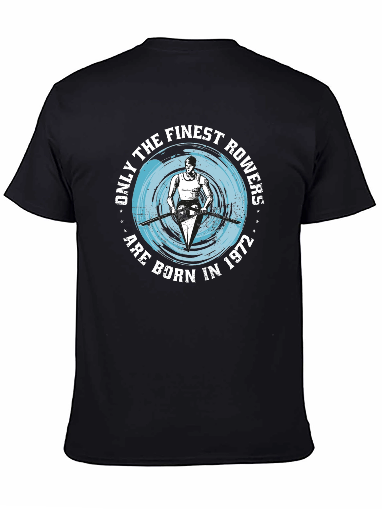 Finest Rowers Born in 1972 Graphic T-Shirt