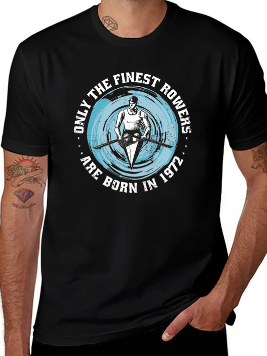 Finest Rowers Born in 1972 Graphic T-Shirt