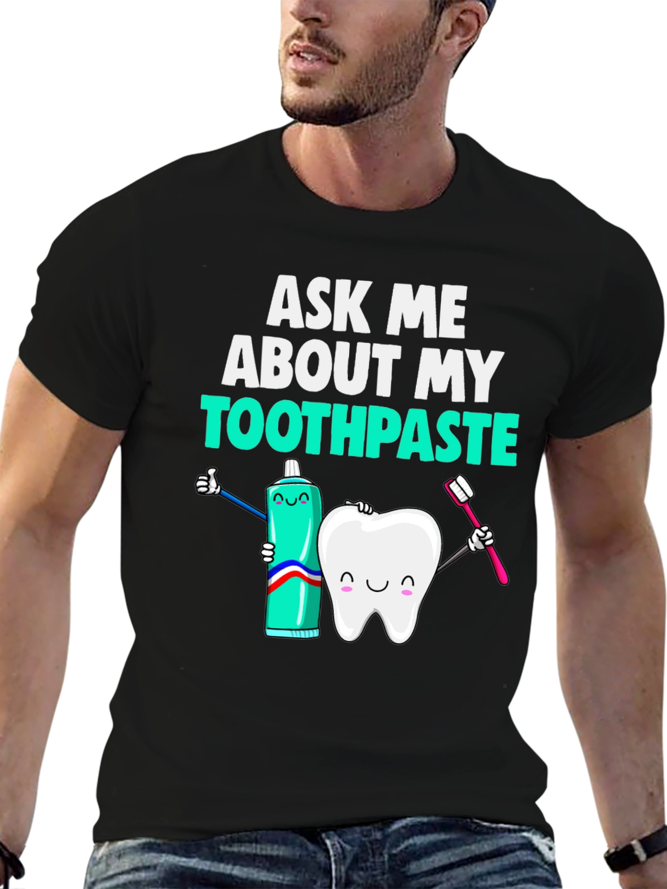 Ask Me About My Toothpaste T-Shirt Funny Dentist Tee