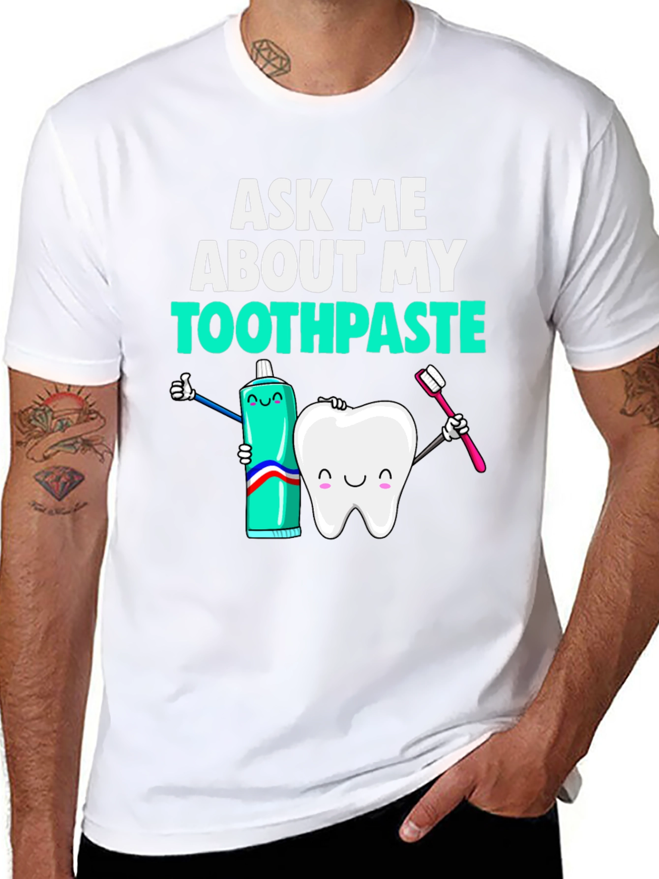 Ask Me About My Toothpaste T-Shirt Funny Dentist Tee