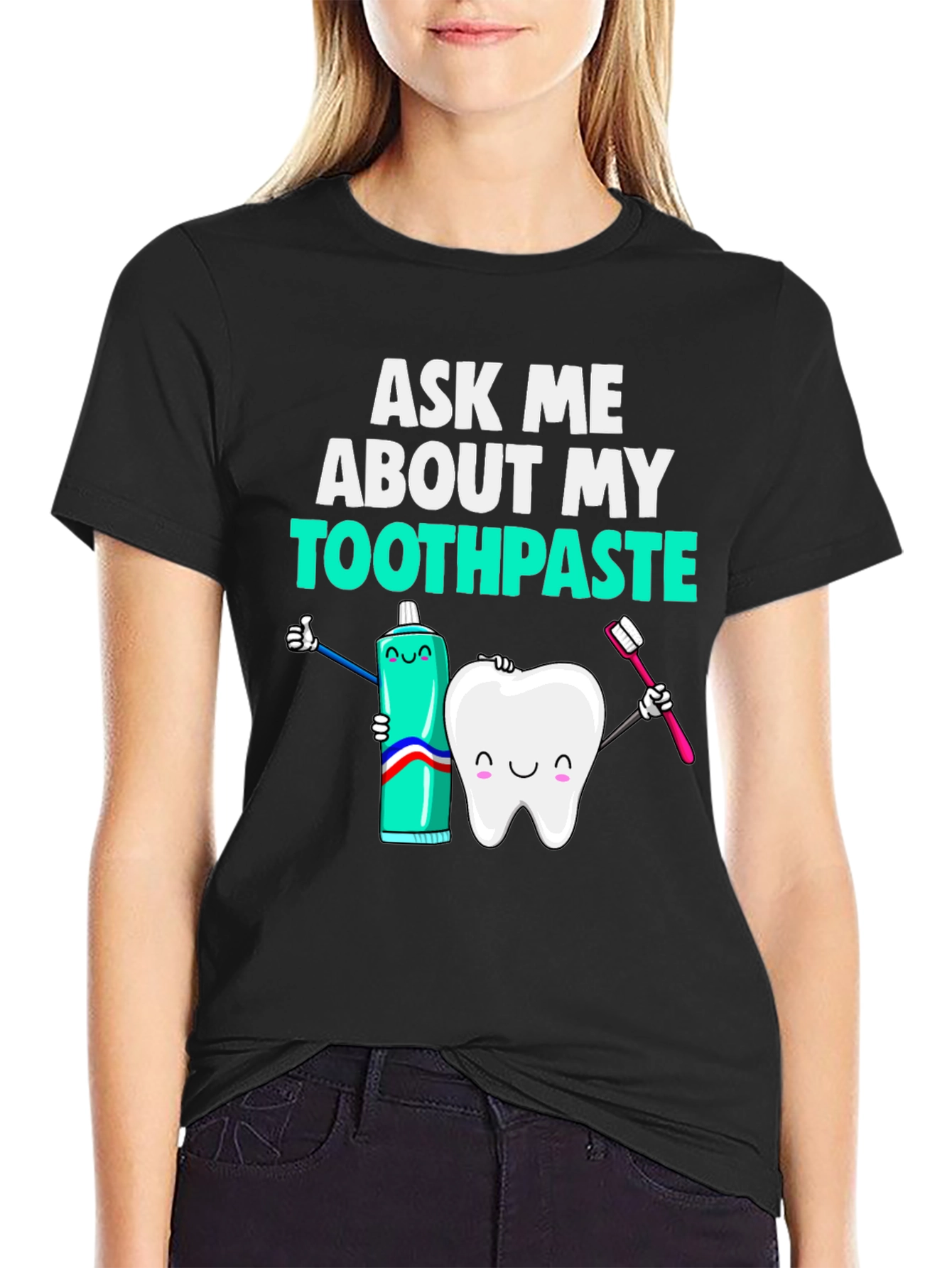 Ask Me About My Toothpaste T-Shirt Funny Dentist Tee