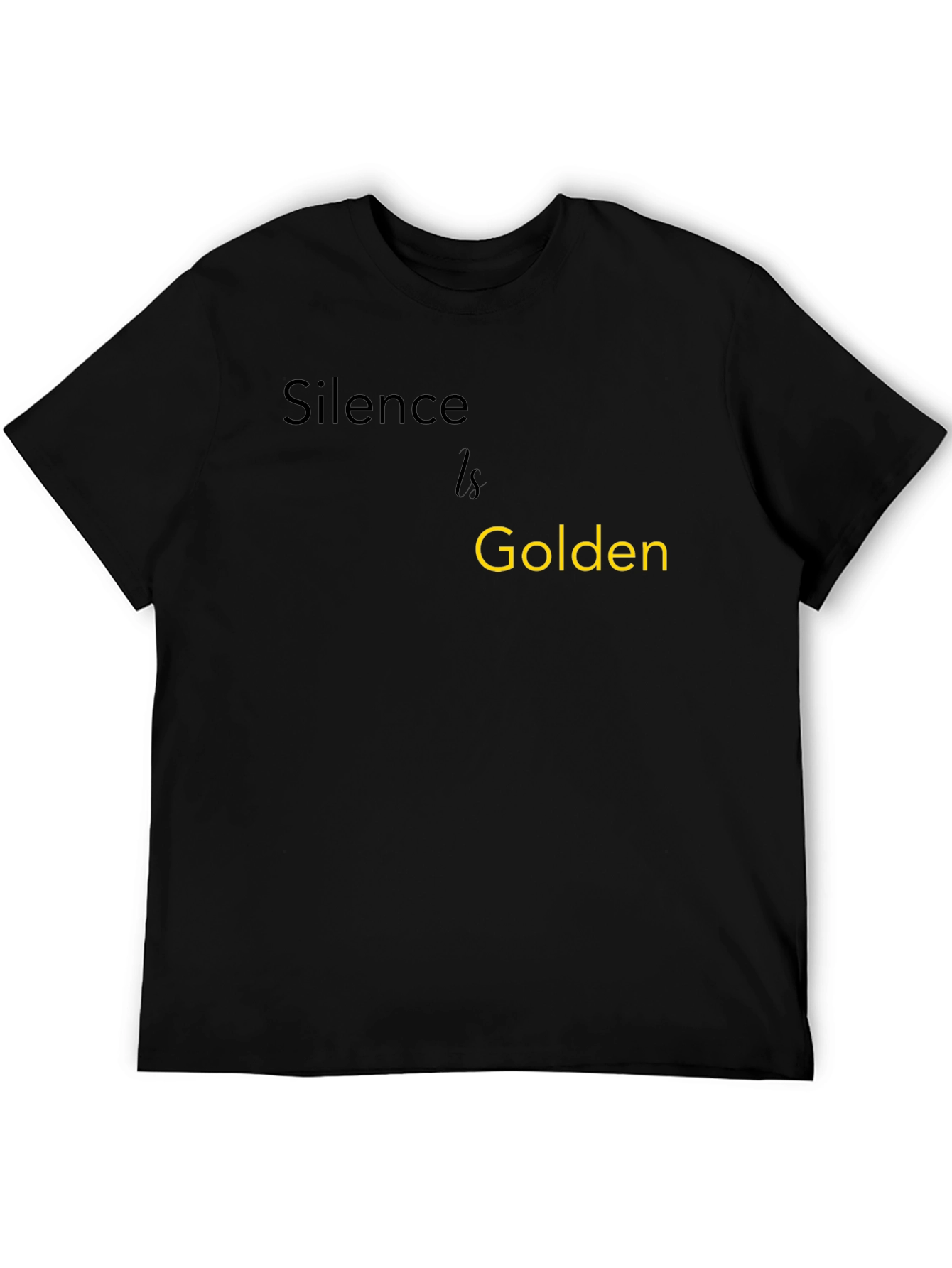 Silence is Golden T-Shirt