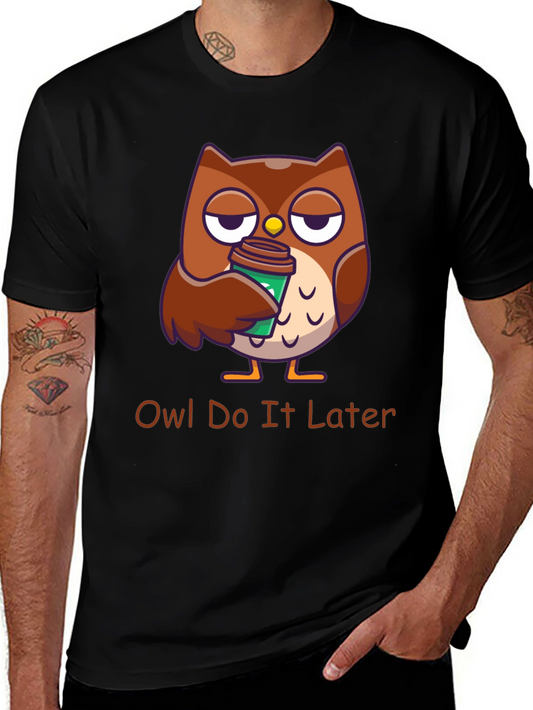 Owl Do It Later T-Shirt: Funny Coffee Lover Tee