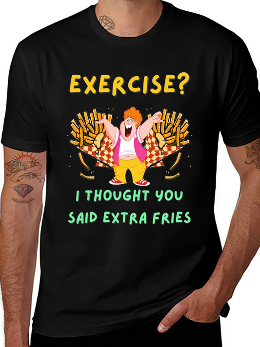 Exercise? Extra Fries T-Shirt