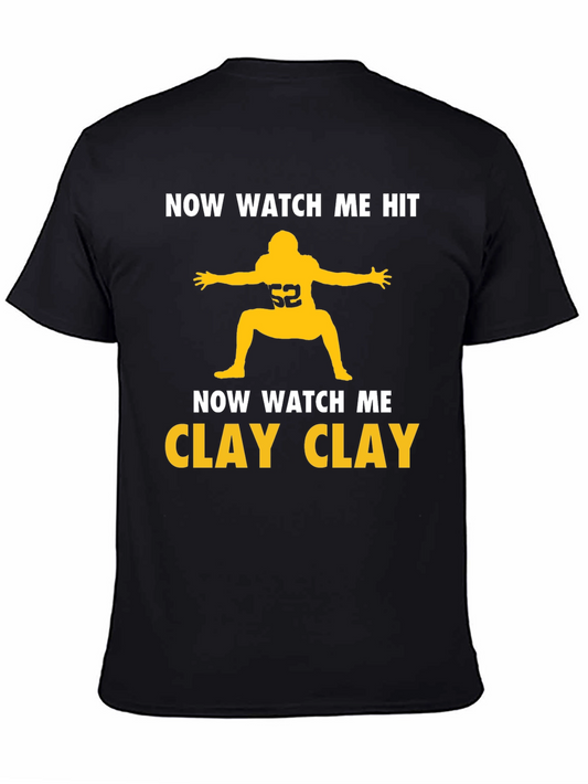 Now Watch Me Clay Clay T-Shirt