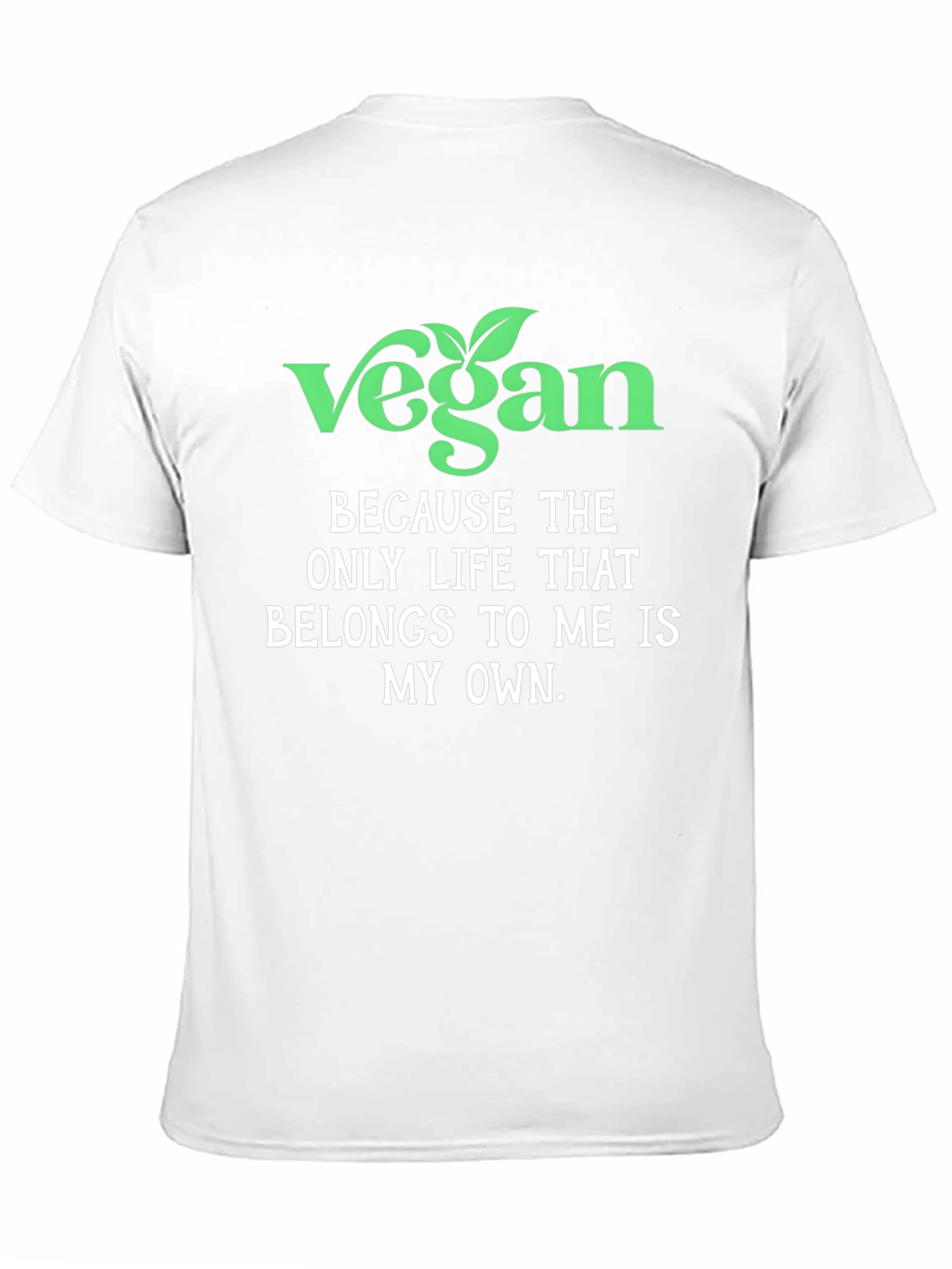 Vegan T-Shirt - Own Your Life