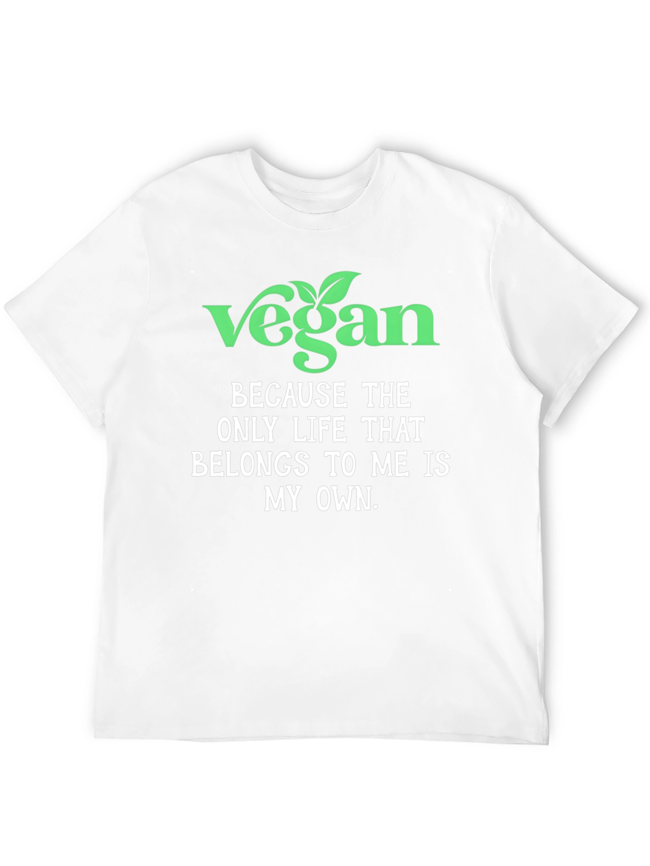 Vegan T-Shirt - Own Your Life