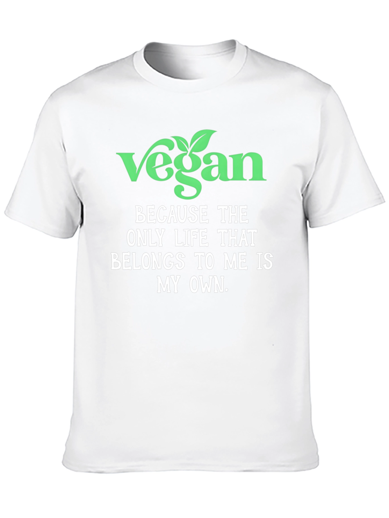 Vegan T-Shirt - Own Your Life