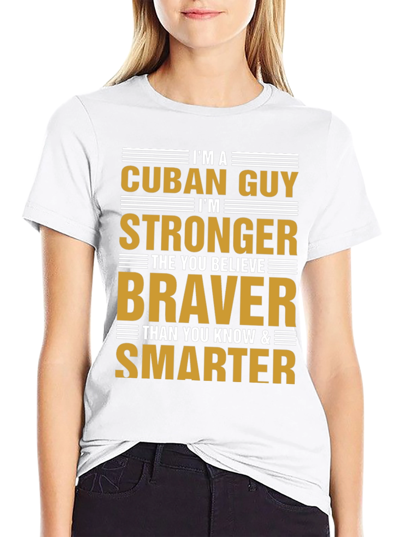 Cuban Guy Strong Braver Smarter T-Shirt
