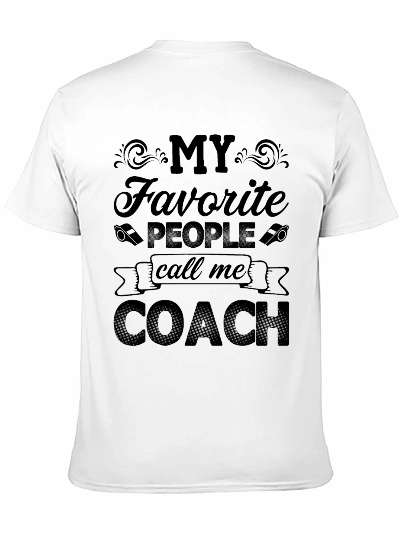 My Favorite People Call Me Coach T-Shirt