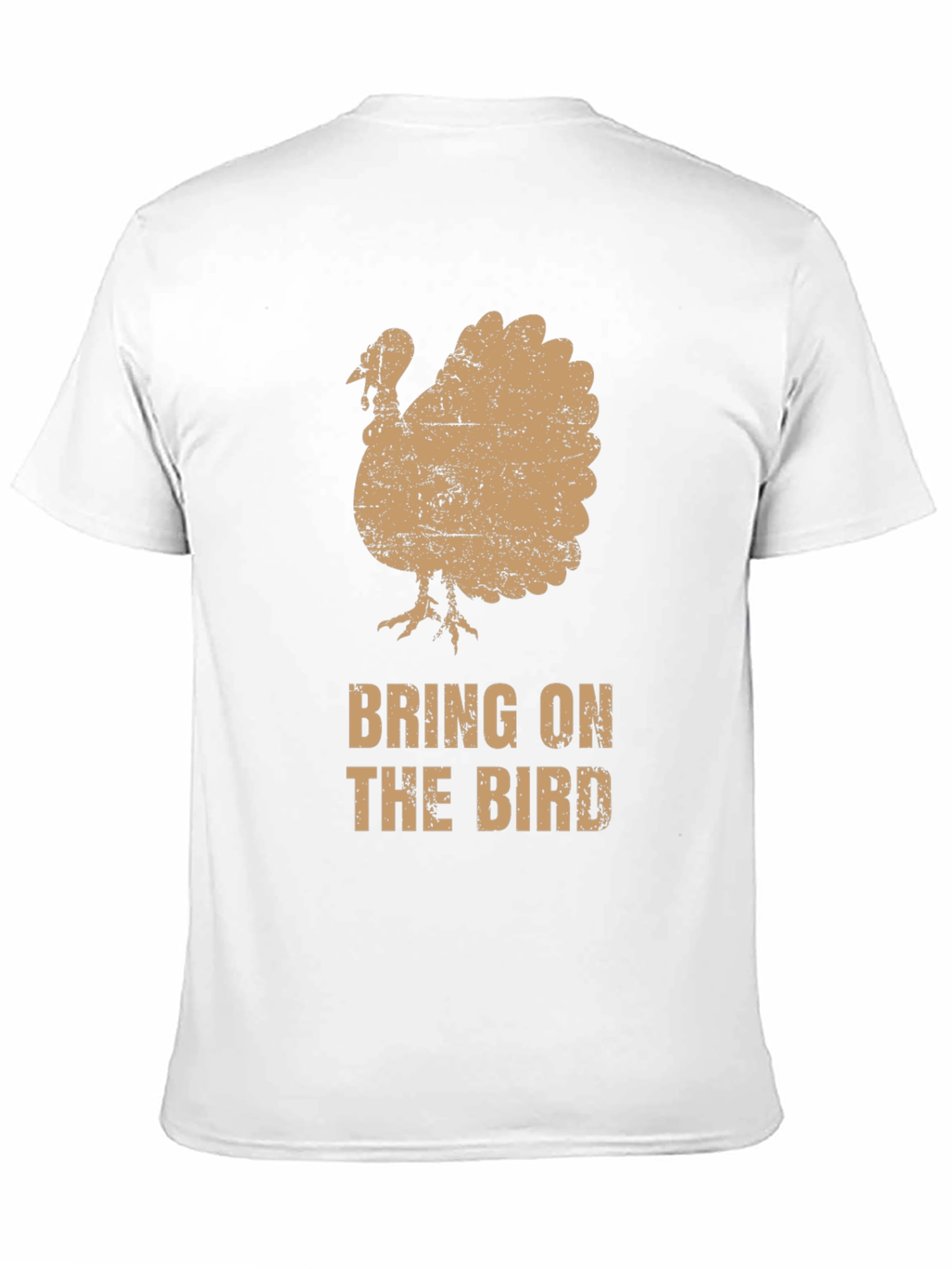 Bring on the Bird Turkey Thanksgiving T-Shirt
