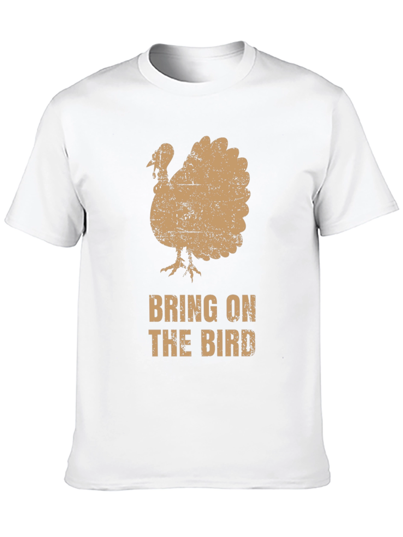 Bring on the Bird Turkey Thanksgiving T-Shirt