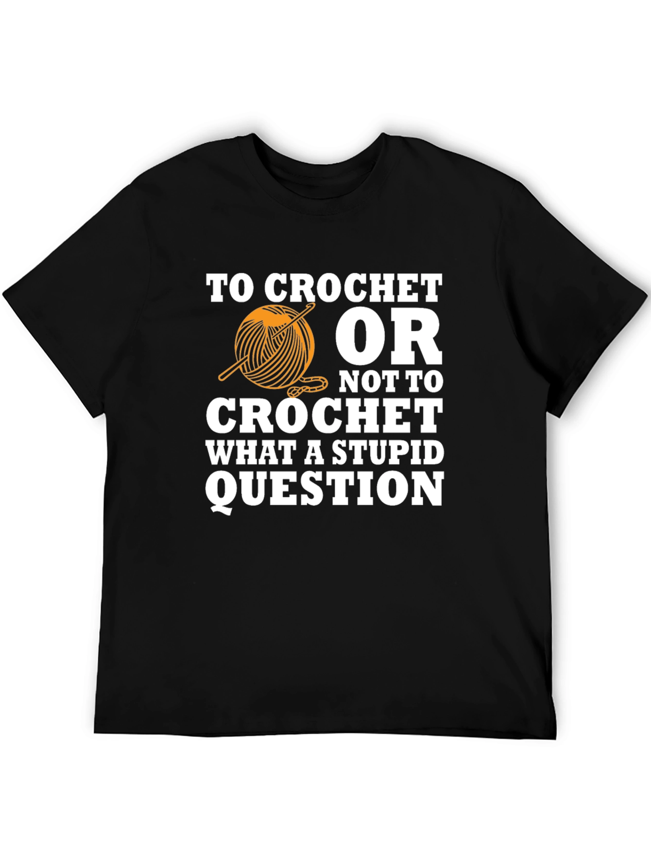 Crochet T-Shirt - Funny Crocheting Gift Idea