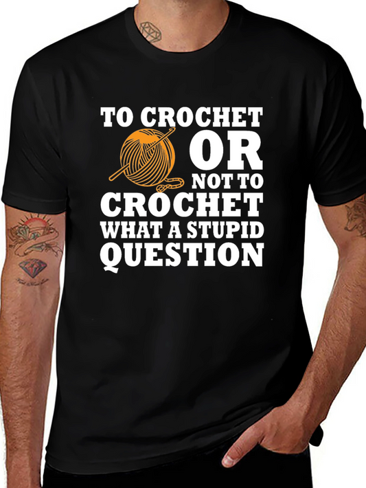 Crochet T-Shirt - Funny Crocheting Gift Idea