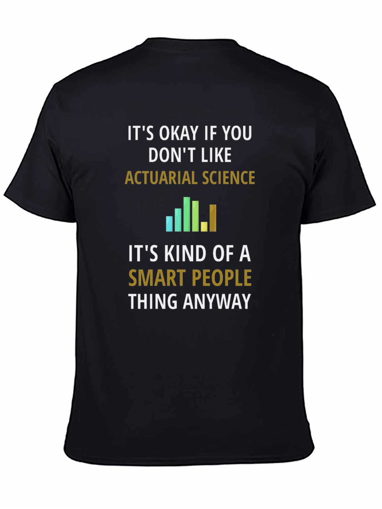Actuarial Science Smart People Black T-Shirt