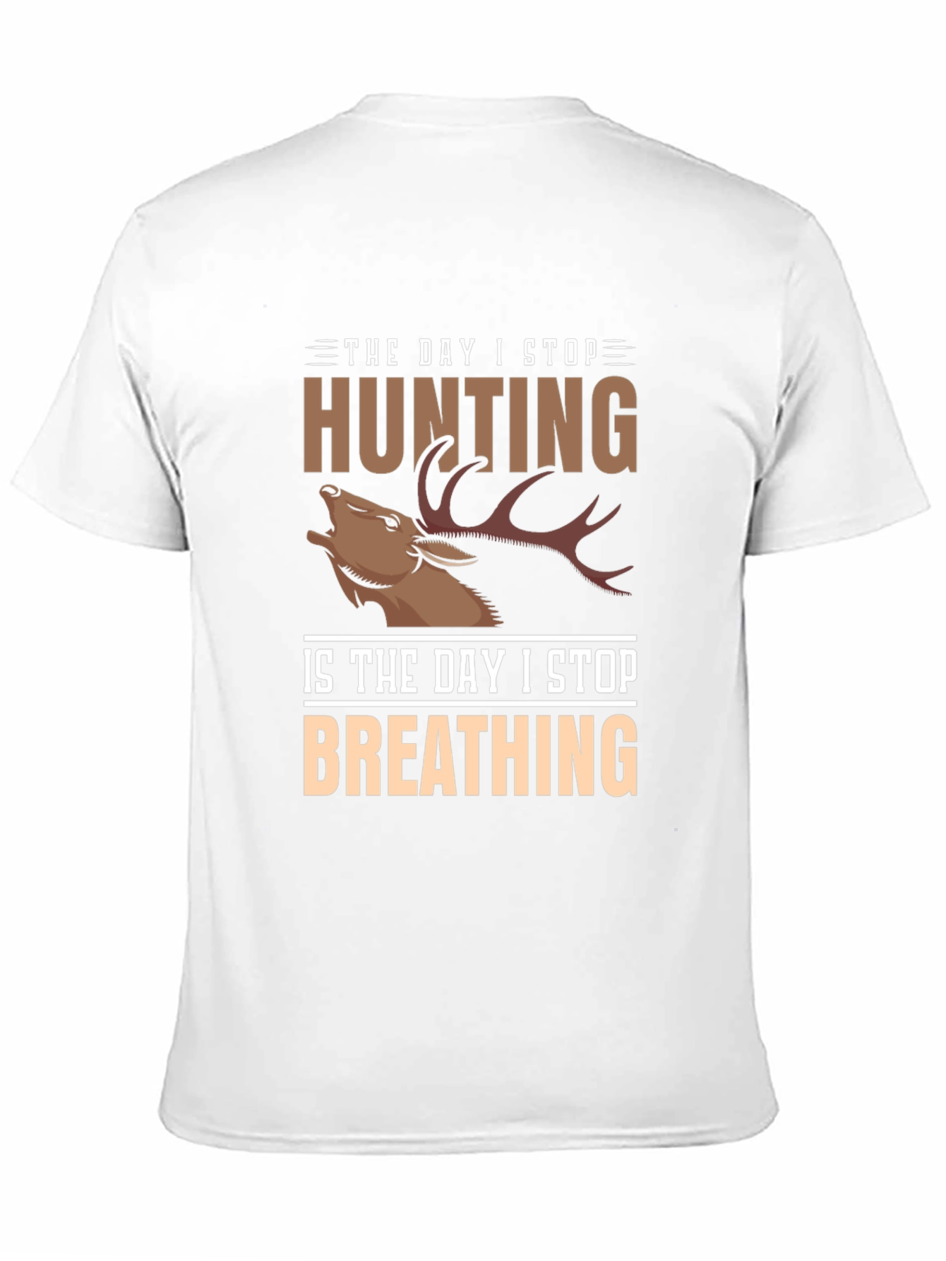 Hunting T-Shirt: The Day I Stop Deer Graphic Tee