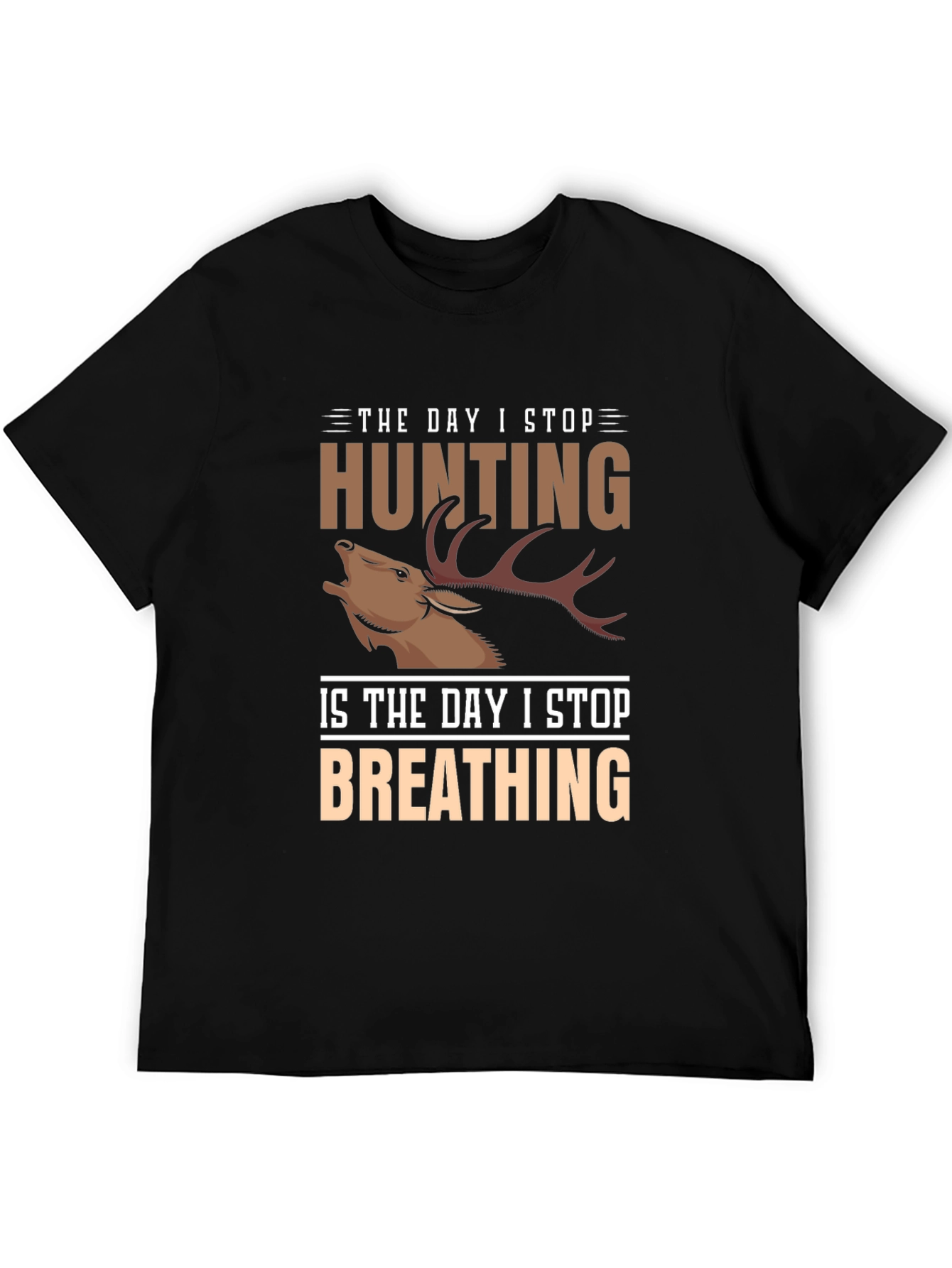 Hunting T-Shirt: The Day I Stop Deer Graphic Tee