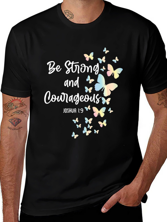 Be Strong and Courageous Butterfly T-Shirt