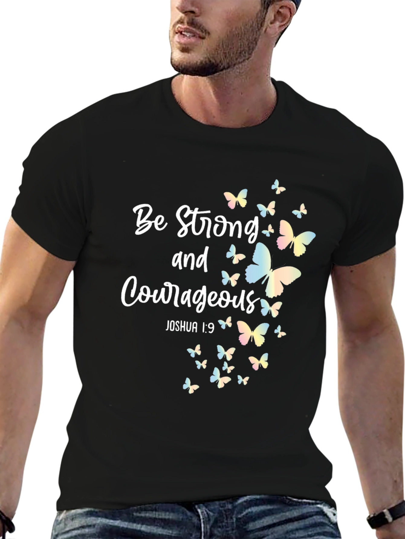 Be Strong and Courageous Butterfly T-Shirt